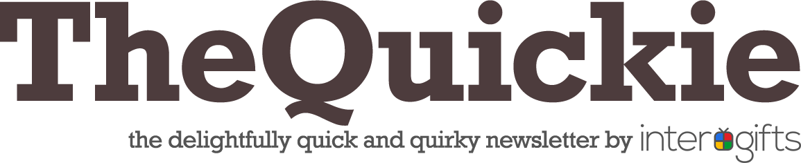 The Quickie Newsletter from interGIFTS